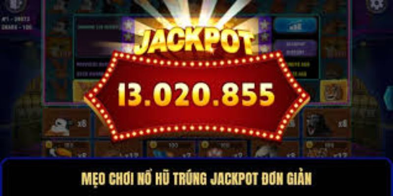 Trải nghiệm nổ hũ jackpot