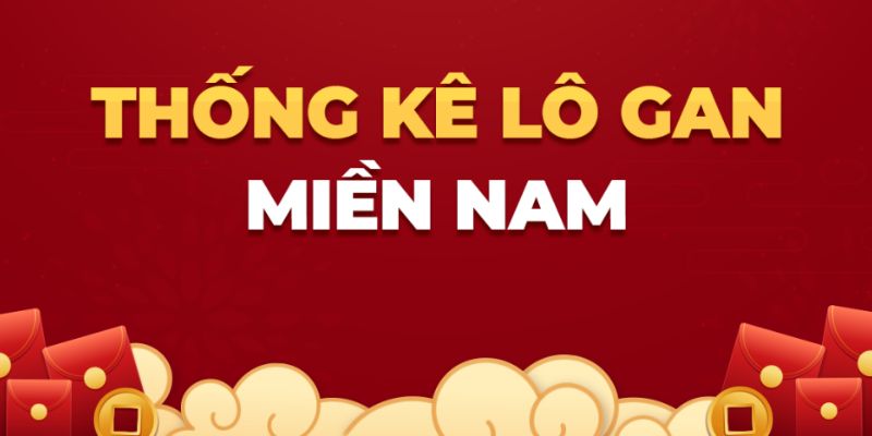 Thống kê lô đề gan 3 miền miền Nam