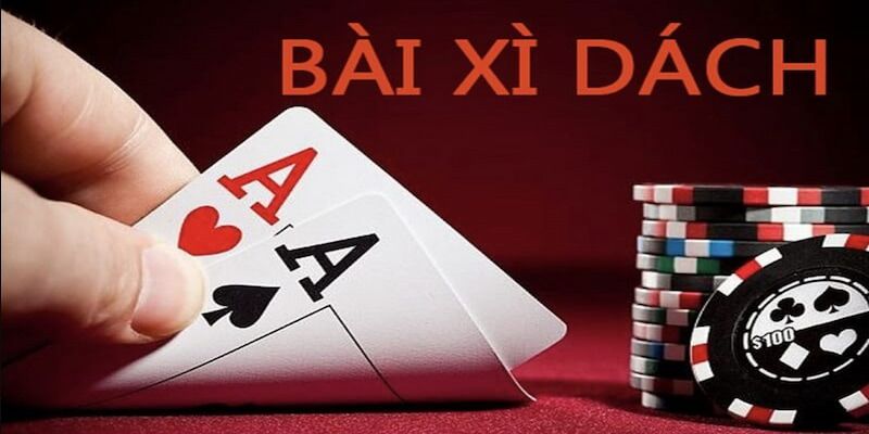 Tổng quan bài xì dách